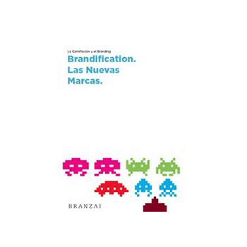 Brandification. Las nuevas marcas