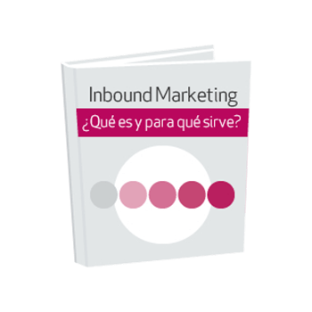 Inbound Marketing: qué es y para qué sirve